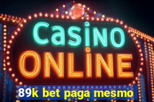 89k bet paga mesmo